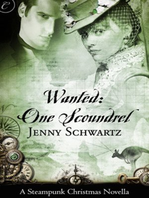 cover image of Wanted: One Scoundrel: A Steampunk Christmas Novella